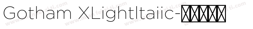 Gotham XLightltaiic字体转换